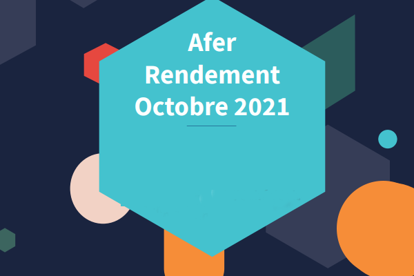 Découvrez Afer Rendement Octobre 2021 | AFER